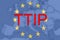 TTIP - Transatlantic Trade and Investment Partnership on Europe Euro Union background