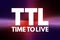 TTL - Time to Live acronym, technology concept background