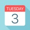 Tuesday 3 - Calendar Icon. Vector illustration of week day paper leaf. Calendar Template