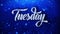 Tuesday blue text wishes particles greetings, invitation, celebration background