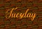 Tuesday text pattern for wallpaper use