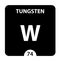 Tungsten symbol. Sign Tungsten with atomic number and atomic weight. W Chemical element of the periodic table on a glossy white