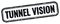 TUNNEL VISION text on black grungy vintage stamp