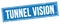 TUNNEL VISION text on blue grungy rectangle stamp