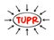 TUPR Trans Urethral Prostatic Resection - surgery used to treat urinary problems that are caused by an enlarged prostate, acronym
