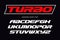 Turbo font. Heavy italic letters, modern type for sport logo, speed race headline, dynamic monogram, lettering and