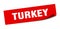 Turkey sticker. Turkey square peeler sign.