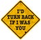 Turn Back Wrong Way Sign Funny Fun Vintage