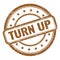 TURN UP text on brown grungy vintage round stamp