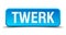 twerk button