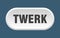 twerk button