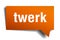 Twerk orange 3d speech bubble