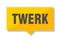 Twerk price tag