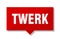 Twerk red tag