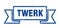 twerk ribbon. twerk grunge band sign.