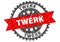 Twerk stamp. twerk grunge round sign.