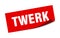 twerk sticker. twerk square sign. twerk