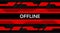 Twitch offline modern hud screen banner 16:9 for stream. Offline red-black background with red shapes. Screensaver for offline str