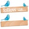 Twitter Bird with Follow Us sign