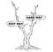 Two Arrow Sign Drawing of Easy or Hard Way on Dead Swamp Tree