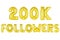 Two hundred thousand followers, gold color