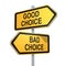 Two road signs - good and bad choice