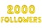 Two thousand followers, gold color