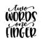 Two words, one finger - SASSY Calligraphy phrase