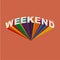 Typo play in vector postive quote or slogan colorful rainbow â€œ Weekend vibes