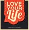 Typographic Background - Love Your Life