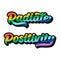 Typographic phrase Radiate positivity. A bright rainbow text composition. Positive, motivationlal, inspirational quote