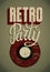 Typographic Retro Party grunge poster design. Vector illustration.