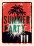 Typographic Summer Party grunge retro poster design. Vector illustration. Eps 10.