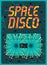 Typographic vintage Space Disco Party poster design. Retro vector illustration.