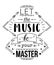 Typography poster with hand drawn elements. Let the music be your master. Inspirational quote