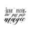 Typography vector calligraphy emotion magical lettering. Handwritten phrase. t-shirt design,postcard. Some people are just pure ma