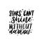 Typography vector calligraphy emotion magical lettering. Handwritten phrase. t-shirt design,postcard. Stars cant shine without dar