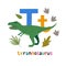 Tyrannosaurus. Cute cartoon hand drawn illustration with dinosaur and T letter.