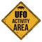 UFO activity area vintage rusty metal sign