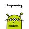 Ufo programmer humanoid in cartoon comic style green monster coding profession