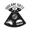Ufo Quotes and Slogan good for T-Shirt. Dream Date