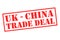 UK-CHINA TRADE DEAL