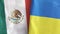 Ukraine and Mexico two flags textile cloth 3D rendering