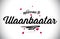 Ulaanbaatar Welcome To Word Text with Handwritten Font and Pink Heart Shape Design