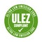 ULEZ ultra low emission zone compliant sign in United Kingdom