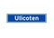 Ulicoten isolated Dutch place name sign. City sign from the Netherlands.