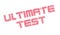 Ultimate Test rubber stamp