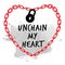 Unchain my heart.