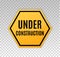 Under construction sign. Construct banner. Icon under construction. Signage danger. Warning caution. Yellow board attract attentio