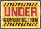 Under construction vintage industrial sign